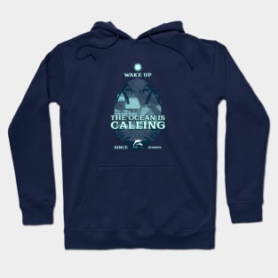 Wake Up, The Ocean is Calling Hoodie